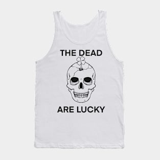 The Dead Are Lucky v2 Tank Top